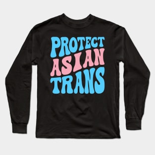 Protect Asian Trans Long Sleeve T-Shirt